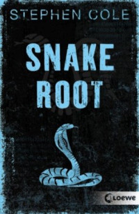 Cole, Stephen — Jonah 01 - Snake Root