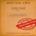 Stephen Bull —  Special Ops, 1939-1945: A Manual of Covert Warfare and Training 