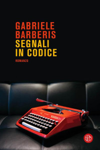Gabriele Barberis — Segnali in codice