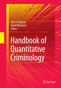 Alex R. Piquero & David Weisburd — Handbook of Quantitative Criminology