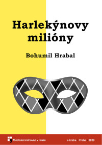 Bohumil Hrabal — Harlekýnovy milióny