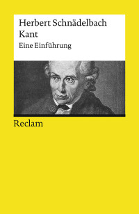 Herbert Schnädelbach; — Kant. Eine Einführung