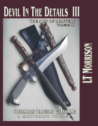 LT Morrison — Devil In The Details III - The Art of Mastery- A Mentoring Trilogy
