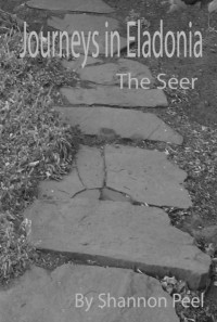 Shannon Peel — Journeys in Eladonia: The Seer