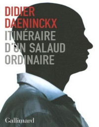 Didier Daeninckx — Itinéraire d'un salaud ordinaire