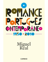 Miguel Real — O Romance Português Contemporâneo: 1950-2010