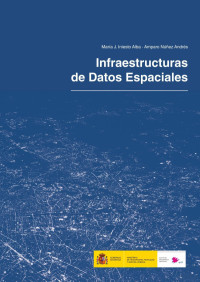 María José Iniesto Alba y amparo Núñez Andrés — Infraestructuras de Datos Espaciales
