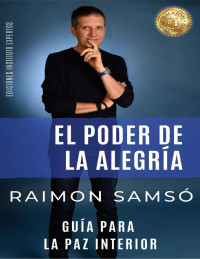 Raimón Samsó — El poder de la alegría