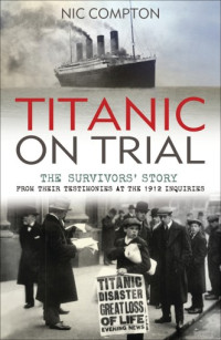 Nic Compton — Titanic on Trial