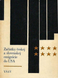 Josef Polišenský — Začiatky českej a slovenskej emigrácie do USA