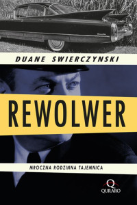 Duane Swierczynski — Rewolwer