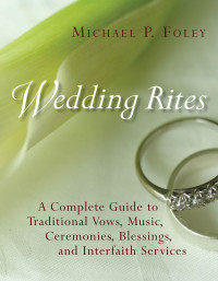 Michael P. Foley; — Wedding Rites