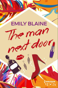 Emily Blaine — The man next door