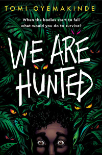 Tomi Oyemakinde — We Are Hunted