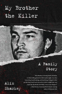 Alix Sharkey — My Brother the Killer