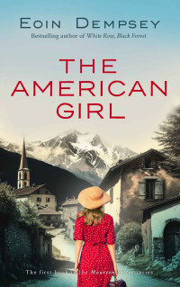 Eoin Dempsey — The American Girl: Gripping and unputdownable World War 2 fiction (The Maureen Ritter Series Book 1)