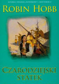 Robin Hobb — Czarodziejski statek cz.1