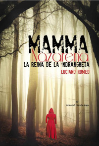 Luciano Romeo — La reina de la 'Ndrangheta