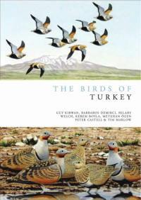 Guy Kirwan, Barbaros Demirci, Hilary Welch, Kerem Boyla, Metehan Özen, Peter Castell, Tim Marlow — The Birds of Turkey