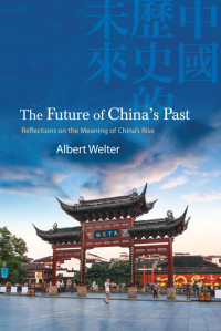 Albert Welter — The Future of China's Past