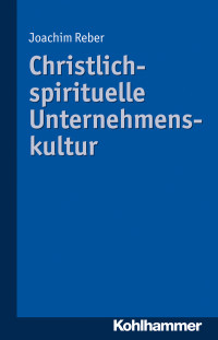 Joachim Reber — Christlich-spirituelle Unternehmenskultur