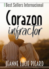 Jeanne Lucie Picard — Corazon Infractor (Spanish Edition)