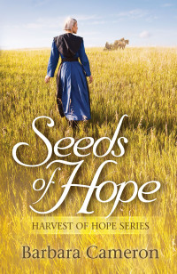 Barbara Cameron; — Seeds of Hope