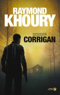 Raymond Khoury [Raymond Khoury] — Dossier Corrigan
