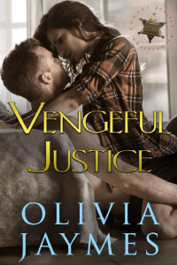 Olivia Jaymes — Vengeful Justice (Cowboy Justice Association Book 9)