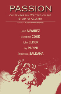 Yarbrough, Oliver Larry — Passion; Contemporary Writers on the Story of Calvary