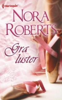 Nora Roberts — Nora Roberts - Gra Luster