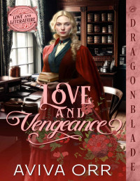 Aviva Orr — Love and Vengeance (Love and Literature Book 2)