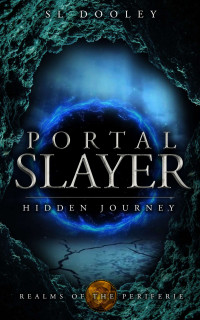 S.L. Dooley — Portal Slayer