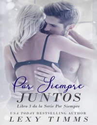 Lexy Timms — 3 Por Siempre Juntos