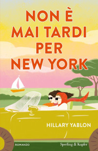 Hillary Yablon — Non è mai tardi per New York