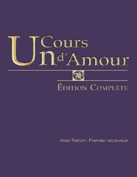 Perron, Mari — Un cours d'Amour Edition Complète