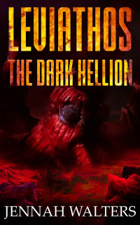 Jennah Walters — Leviathos: The Dark Hellion - A grimdark adventure of heroic fantasy and dark fiction: Book 2