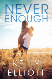 Kelly Elliott — Never Enough (Meet Me in Montana)