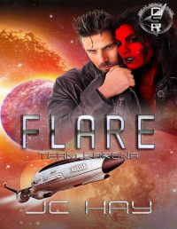 JC Hay [Hay, JC] — Flare: Team Corona (The Great Space Race)
