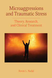 Nadal, Kevin L.; — Microaggressions and Traumatic Stress