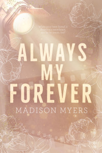 Madison Myers — Always My Forever