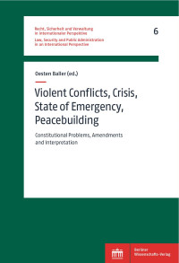 Osten Baller (ed.) — Violent Conflicts, Crisis, State of Emergency, Peacebuilding