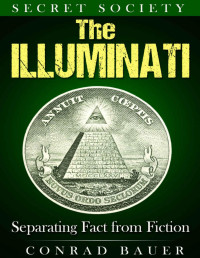 Bauer Conrad — Secret Society : The Illuminati