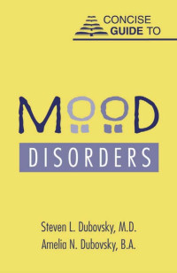 Dubovsky, Steven L., Dubovsky, Amelia N. — Mood disorders