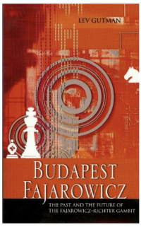 Lev Gutman — The Budapest Fajarowicz: The Fajarowicz-Richter Gambit in Action