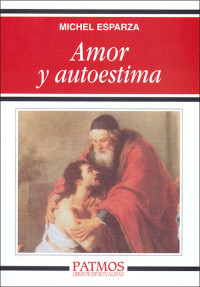 Michel Esparza Encina; — Amor y autoestima