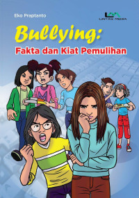 Eko Praptanto — Bullying: Fakta dan Kiat Pemulihan