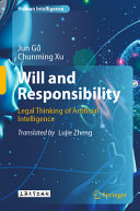 Jun Gu, Chunming Xu — Will and Responsibility: Legal Thinking of Artificial Intelligence