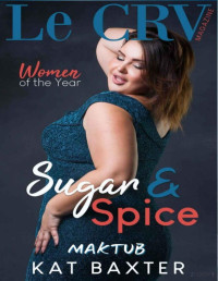 Kat Baxter — Sugar and spice (Le CRV Magazine Women of the year 1)