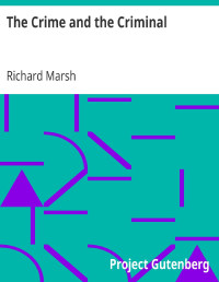 Richard Marsh — The Crime and the Criminal